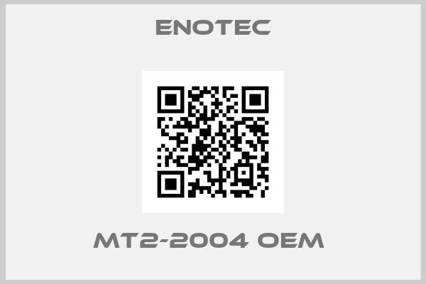 Enotec-MT2-2004 OEM 