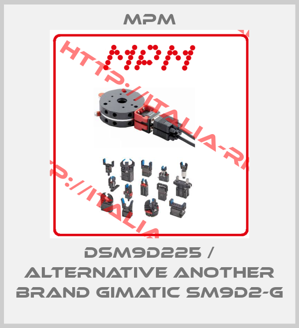 Mpm-DSM9D225 / alternative another brand Gimatic SM9D2-G