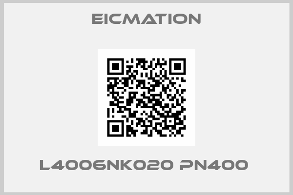 Eicmation-L4006NK020 PN400 