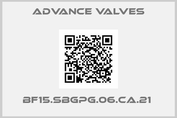 Advance Valves-BF15.SBGPG.06.CA.21 