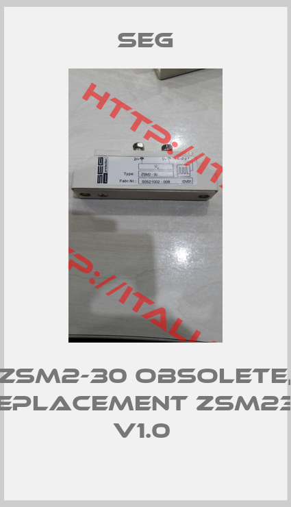 SEG-ZSM2-30 obsolete, replacement ZSM230 V1.0 