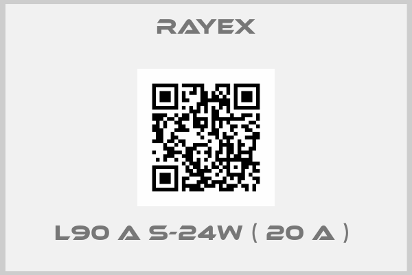 Rayex-L90 A S-24W ( 20 A ) 