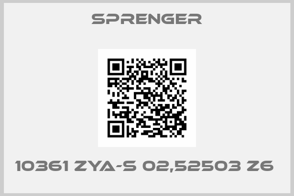 Sprenger-10361 ZYA-S 02,52503 Z6 