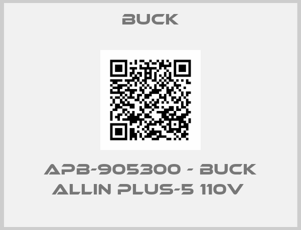 Buck-APB-905300 - Buck Allin Plus-5 110V 
