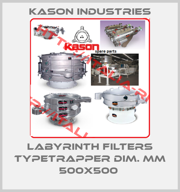 Kason Industries-LABYRINTH FILTERS TYPETRAPPER DIM. MM 500X500 