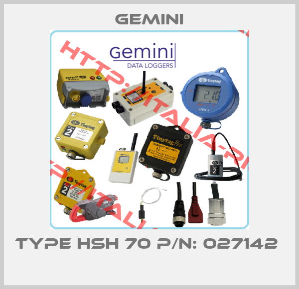 Gemini-Type HSH 70 P/N: 027142  