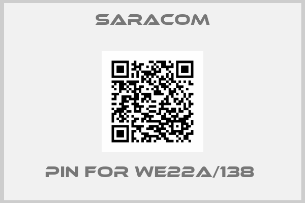Saracom-Pin for WE22A/138 