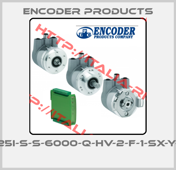 ENCODER PRODUCTS-725I-S-S-6000-Q-HV-2-F-1-SX-Y-N 