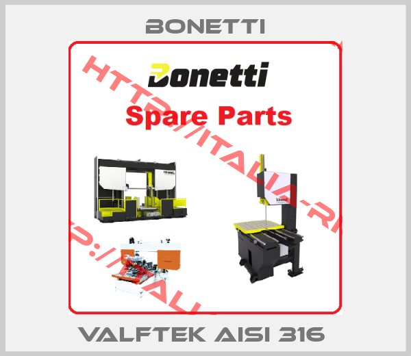 Bonetti-VALFTEK AISI 316 