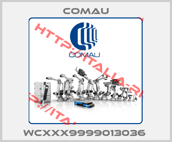 Comau-WCXXX9999013036 