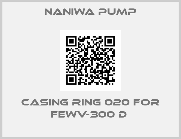 NANIWA PUMP-Casing Ring 020 for FEWV-300 D 