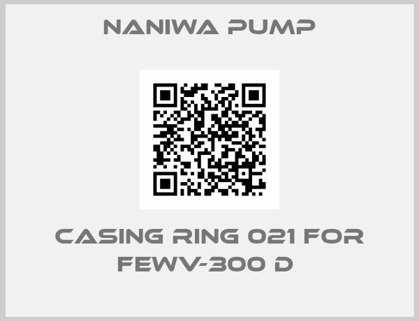 NANIWA PUMP-Casing Ring 021 for FEWV-300 D 