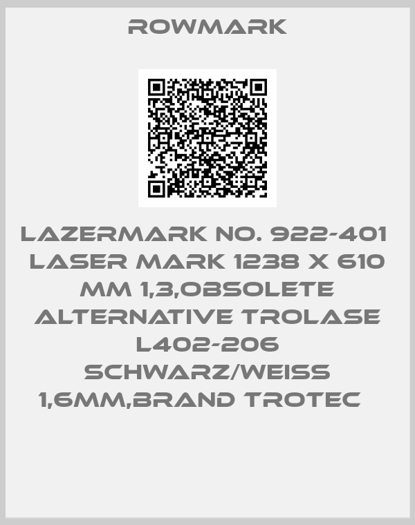 Rowmark-LAZERMARK NO. 922-401  Laser Mark 1238 x 610 mm 1,3,obsolete alternative TroLase L402-206 Schwarz/Weiß 1,6mm,brand Trotec  