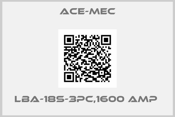 Ace-mec-LBA-18S-3PC,1600 AMP 