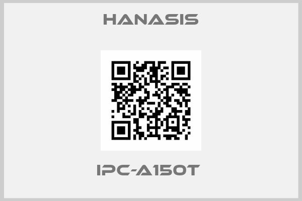 Hanasis-IPC-A150T 
