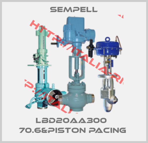 Sempell-LBD20AA300   70.6&PISTON PACING 