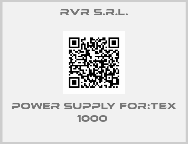 RVR s.r.l.-Power Supply For:TEX 1000 