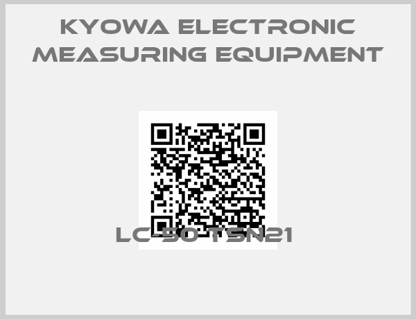 Kyowa Electronic Measuring Equipment-LC-50 TSN21 