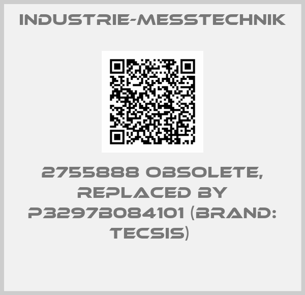 INDUSTRIE-MESSTECHNIK-2755888 obsolete, replaced by P3297B084101 (Brand: Tecsis) 
