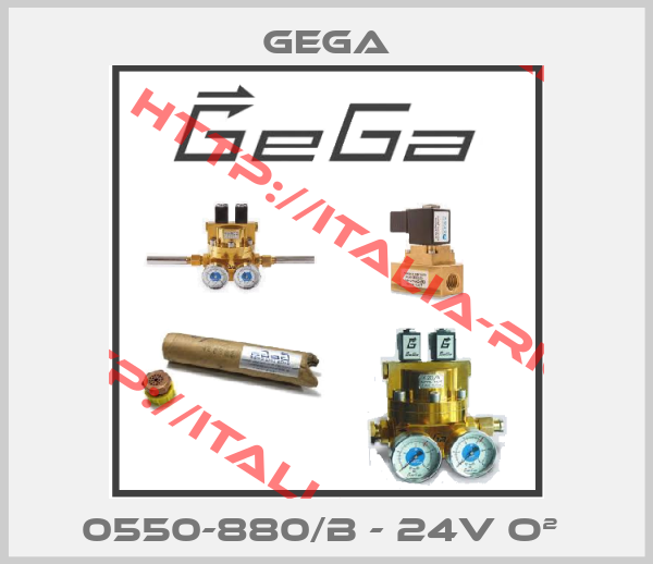 GEGA-0550-880/B - 24V O² 