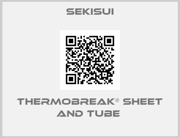 SEKISUI-Thermobreak® Sheet and Tube 