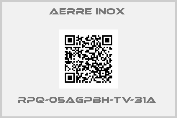 Aerre Inox - RPQ-05AGPBH-TV-31A 