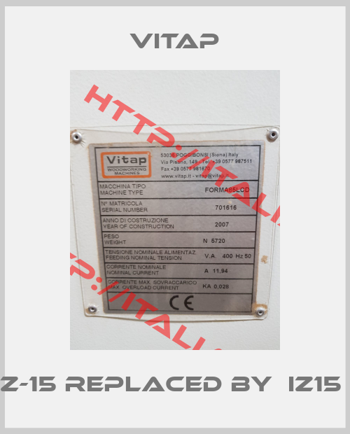 Vitap-Z-15 replaced by  IZ15 
