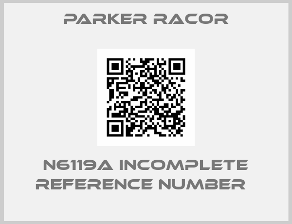 Parker Racor-N6119A INCOMPLETE REFERENCE NUMBER  