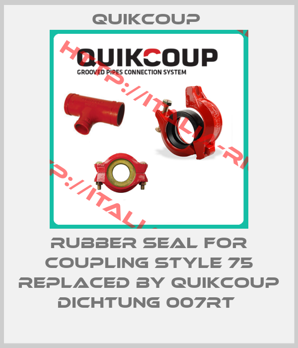 Quikcoup -rubber seal for coupling Style 75 REPLACED BY Quikcoup Dichtung 007RT 