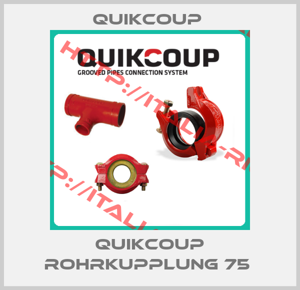 Quikcoup -Quikcoup Rohrkupplung 75 