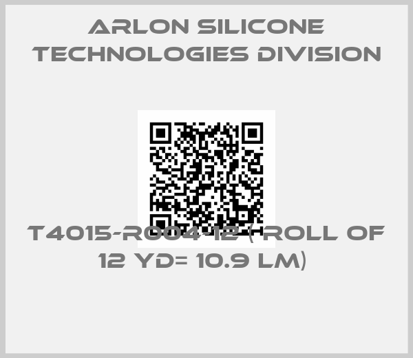 Arlon Silicone Technologies Division-T4015-R004-12 ( roll of 12 YD= 10.9 lm) 