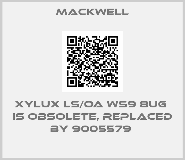 Mackwell-XYLUX LS/OA WS9 8UG  is obsolete, replaced by 9005579 
