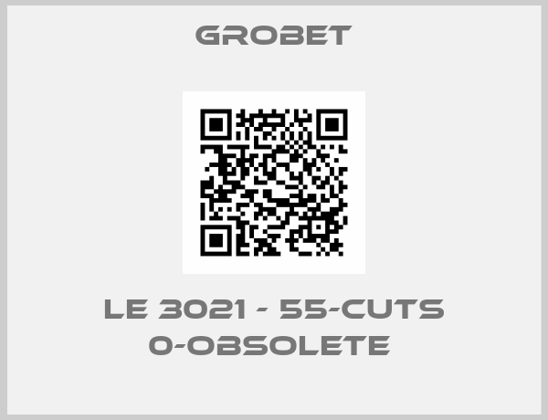 Grobet-LE 3021 - 55-CUTS 0-OBSOLETE 