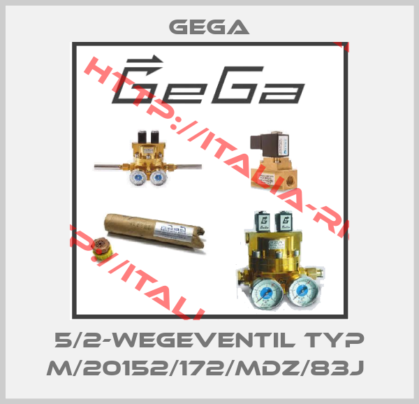 GEGA-5/2-Wegeventil Typ M/20152/172/MDZ/83J 