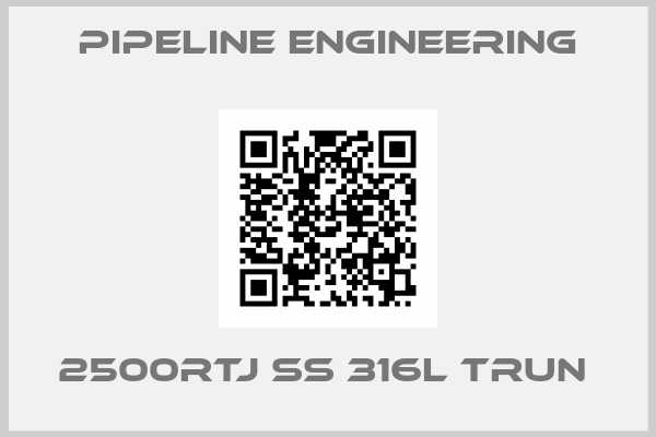 Pipeline Engineering-2500RTJ SS 316L TRUN 