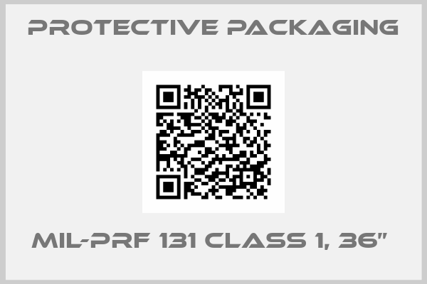 Protective Packaging-MIL-PRF 131 Class 1, 36” 