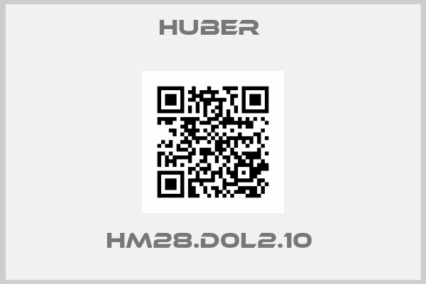 HUBER -HM28.D0L2.10 