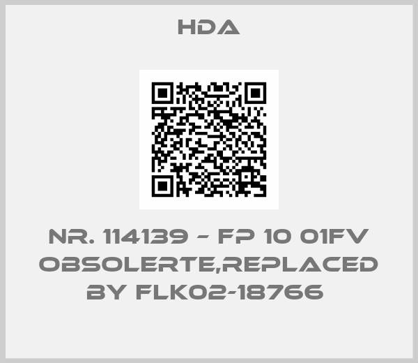 HDA-Nr. 114139 – FP 10 01FV obsolerte,replaced by FLK02-18766 