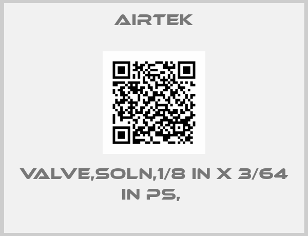 Airtek-VALVE,SOLN,1/8 IN X 3/64 IN PS, 