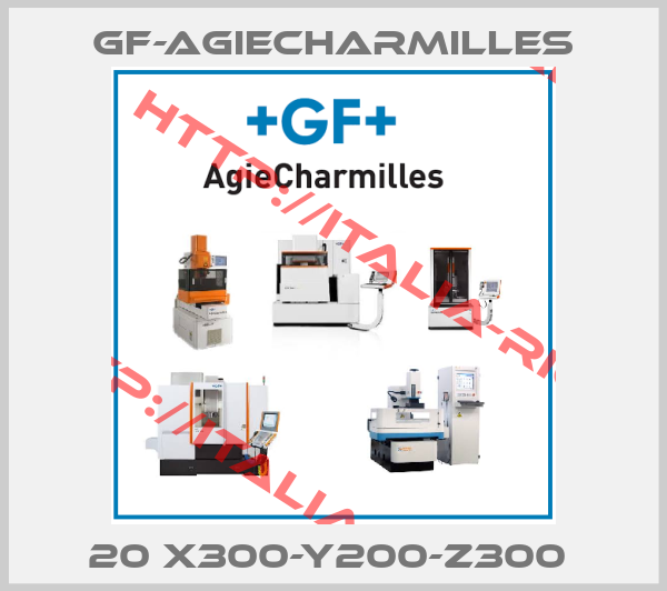 GF-AgieCharmilles-20 X300-Y200-Z300 
