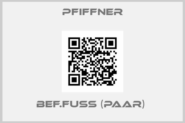 pfiffner-Bef.Fuss (Paar) 