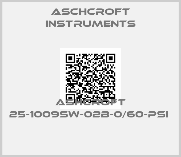 Aschcroft Instruments-ASHCROFT 25-1009SW-02B-0/60-PSI 
