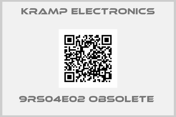 Kramp Electronics-9RS04E02 obsolete 