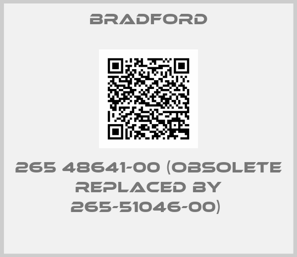Bradford-265 48641-00 (obsolete replaced by 265-51046-00) 
