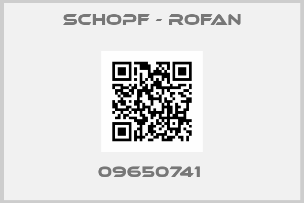SCHOPF - ROFAN-09650741 