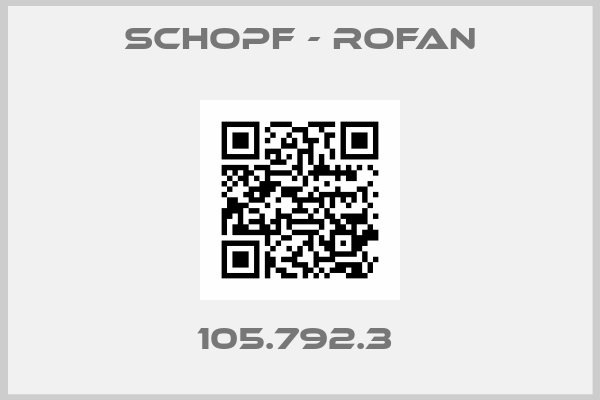 SCHOPF - ROFAN-105.792.3 