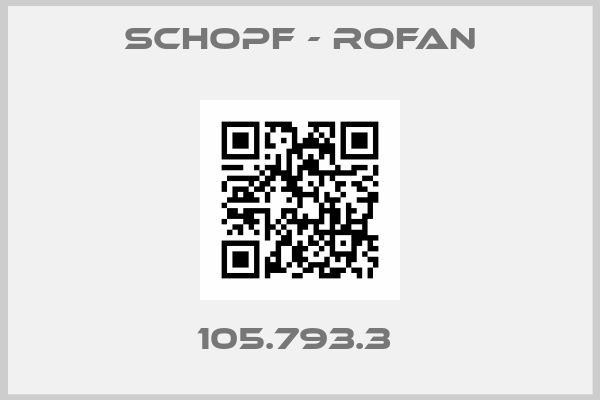 SCHOPF - ROFAN-105.793.3 