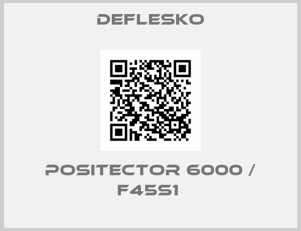 DeFlesko-Positector 6000 / F45S1 