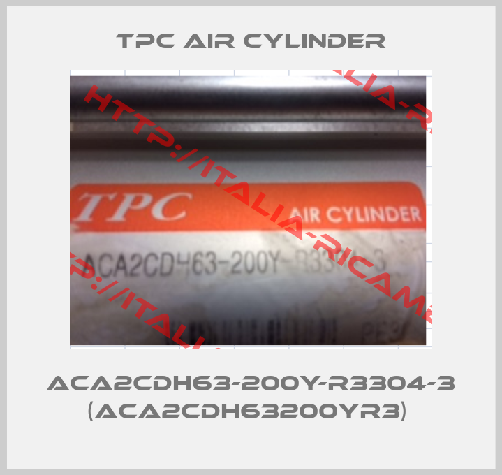 TPC AIR CYLINDER-ACA2CDH63-200Y-R3304-3 (ACA2CDH63200YR3) 