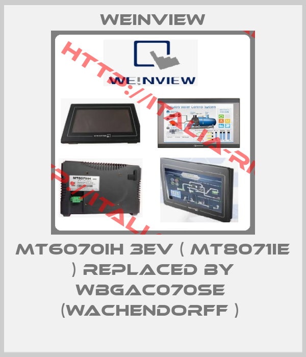 weinview-MT6070IH 3EV ( MT8071iE ) REPLACED BY WBGAC070SE  (Wachendorff ) 